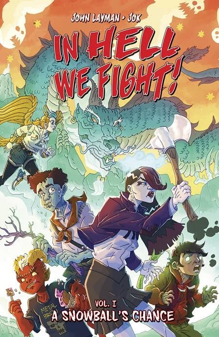 IN HELL WE FIGHT TP VOL 01 A SNOWBALLS CHANCE - Image Comics