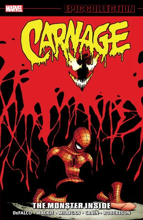 CARNAGE EPIC COLLECTION: THE MONSTER INSIDE TP - Marvel Comics