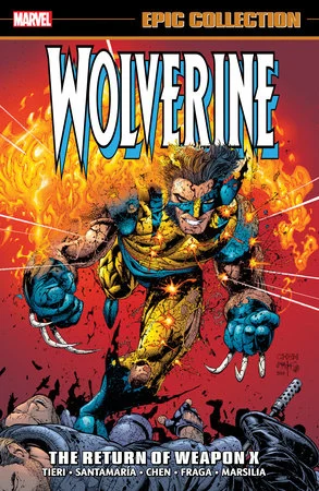 WOLVERINE EPIC COLLECTION: THE RETURN OF WEAPON X TP - Marvel Comics