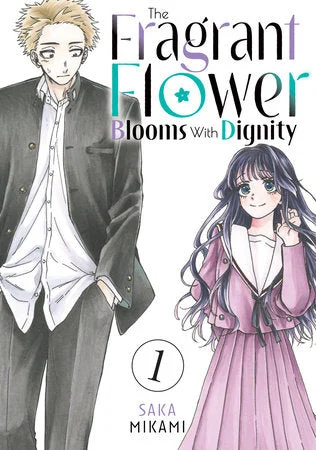The Fragrant Flower Blooms With Dignity 1 - KODANSHA COMICS