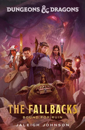 Dungeons & Dragons: The Fallbacks: Bound for Ruin (HC) - Random House Worlds